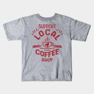 Support local coffee shop typography | Morcaworks Kids T-Shirt